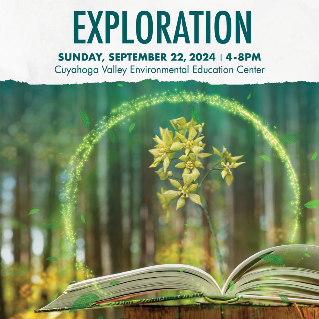 A graphic with a picture of an open book with flowers and a circle of sparkly light emerging from the open pages serves as the image that accompanies the words: Exploration, Sunday, September 22, 2024, 4 to 8 pm, Cuyahoga Valley Environmental Education Center.